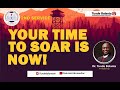 Your Time to Soar is now (Second Service by Rev. Tunde Bolanta)