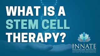 Stem Cell Therapy Explained