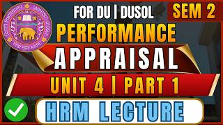 HRM Unit 4 Part 1 – Performance Appraisal | B.Com Hons Sem 2 | DU & DUSOL 2026 Exam One Shot