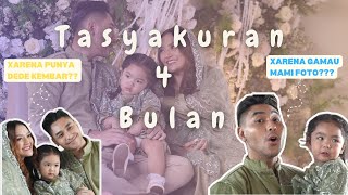 TASYAKURAN 4 BULAN ADIKNYA XARENA!!!