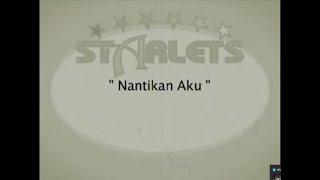 Starlets - Nantikan aku (Tergila Padamu Album)