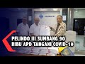 Pelindo III Sumbang 90 Ribu APD Tangani Covid-19