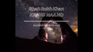 KAl HO NAA HO - Shah Rukh Khan | Sonu Nigam | Lirik Cover By ( Mario G Klau )