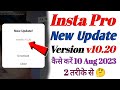 Instagram Pro Update Kaise Kare 2023 | New Update V10.20 | Insta Pro Ko Update Kaise Kare | Instapro