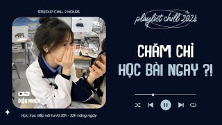 Dành cho ai đang cảm thấy LƯỜI HỌC BÀI 📖 Playlist Nhạc Speed Up Chill Triệu View | Diệu Nhiên