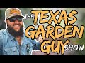 The Texas Garden Guy Show 11.11.2024