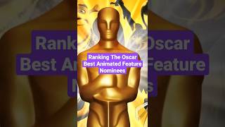 Ranking The Oscar Best Animated Feature Nominees #shorts #oscars