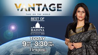 Raisina Dialogue: India's Premier Foreign Policy Event | Tonight at 9pm on Vantage with Palki Sharma