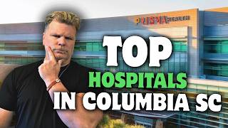 The TRUTH About Healthcare in Columbia SC | What You MUST Know Before Moving