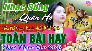 LK Nhạc Sống Quan Họ 2024 Hay Nhất ➤ 21 Bài Quan Họ Hà Bắc Đặc Biệt Đã Nghe Không Thể Nào Quên