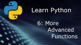 Learn Python (Beginner to Expert) - Part 6 - Functions with Conditionals