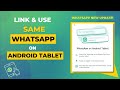 Link & Use the Same WhatsApp Account on Android Tablet