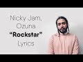 Nicky Jam, Ozuna - Rockstar (Lyrics / Con Letra) (ft. Post Malone)