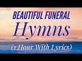 Beautiful Funeral & Celebration of Life Hymns (1 Hour)