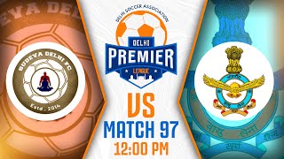 SUDEVA DELHI FC vs INDIAN AIR FORCE (ND) | Delhi Premier League