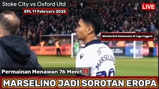 🔴FULL AKSI MARSELINO FERDINAN DI LIGA INGGRIS‼️STOKE CITY VS OXFORD UNITED JADI SOROTAN MEDIA EROPA