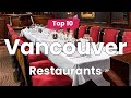 Top 10 Restaurants in Vancouver, British Columbia | Canada - English