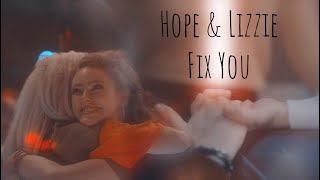 Hope \u0026 Lizzie: Fix You (+2x05)