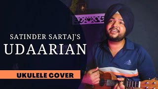 Udaarian - Satinder Sartaj (Ukulele Cover)