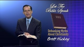 Let The Bible Speak -  Debunking Myths about Christianity #1056