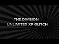 The Division Unlimited Xp Glitch (The Division Glitches)