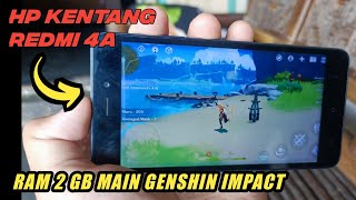 TEST MAIN GENSHIN IMPACT DI HP KENTANG , REDMI 4A RAM 2 GB ‼️‼️