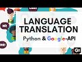 Quick Language Translation using Python & Google-API