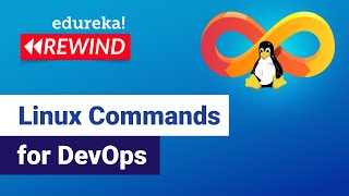 Linux commands for DevOps | Linux for DevOps | DevOps Training | Git | Edureka | DevOps Rewind - 1