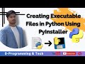 How to Create Executable File in Python Using PyInstaller