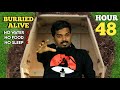 Buried Alive In 50 Hours | Without Food,Water,Sleep |சவப்பெட்டி உள்ள உயிர் வாழ முடியுமா