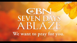 Day 3: #7DaysAblaze at CBN