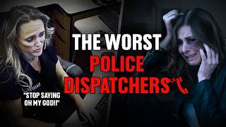 The WORST Police Dispatchers (911 Nightmares)