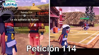 Petición 114: La vía solitaria de Rotom/ Leyendas Pokémon: Arceus