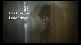 LP - Dreamer (Lyric Video)