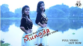 Mungda | Dance Video | SRABONI & SUTRISHNA #Rey_Back_Crew