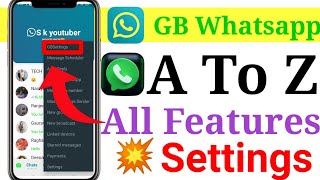 GB Whatsapp A To Z All New Features Settings Explain in Hindi || GB Whatsapp New Settings 2023 ||