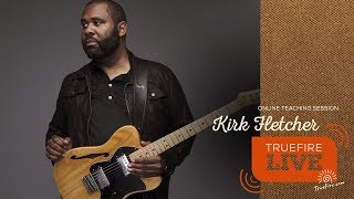 TrueFire Live: Kirk Fletcher - TrueHeart Blues: Rhythm - Guitar Lessons