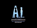 A I Artificial Intelligence OST ( John Williams ) - Where Dreams Are Born   End credits