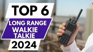 Top 6 Best Long Range Walkie Talkie in 2024