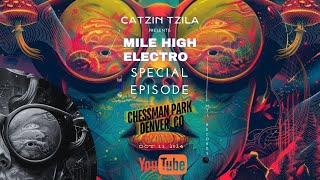 Mile High Electro SPECIAL EPISODE - Mix in CHESSMAN PARK, DENVER CO