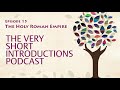 the holy roman empire the very short introductions podcast episode 15