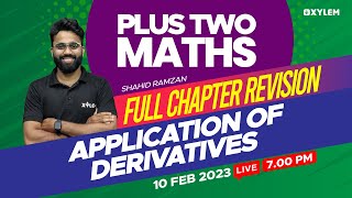 Plus Two - Maths  - Applications Of Derivatives | Full Chapter Revision | XYLEM +1 +2