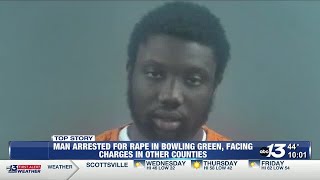 Man arrested for rape in Bowling Green, facing charges in other counties