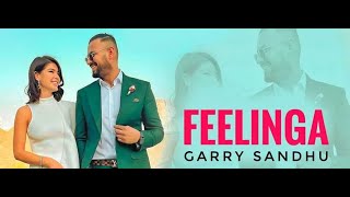 Garry Sandhu Feelinga__2023__Hit Song | Garry Sandhu | Remix Punjabi Song | Hit Dj Song 2023