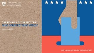 The Meaning of the Midterms: Who Counted? Who Voted? || Radcliffe Institute
