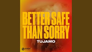 Better Safe Than Sorry (Extended Mix)