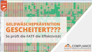 Versagt die Geldwäscheprävention? So prüft die FATF die Effiktivität von Systemen.