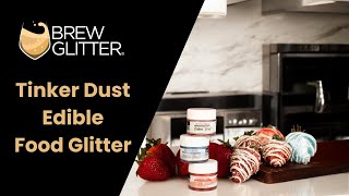 Meet Tinker Dust! | Food Glitter | Brew Glitter Variety Show