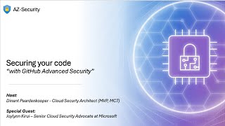 Episode 16 - "Protecting your code with GitHub Advanced Security"