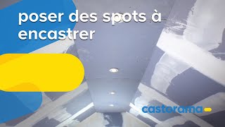 Poser des spots à encastrer (Castorama)